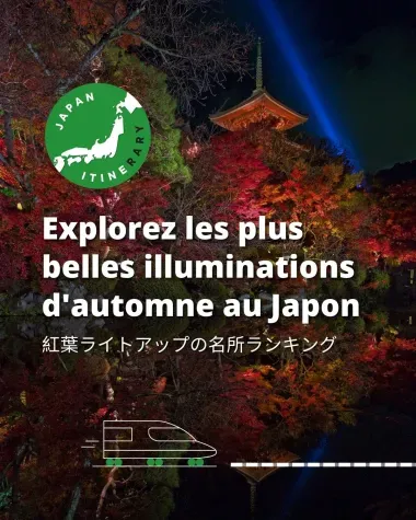 Explorez les plus belles illuminations d'automne au Japon