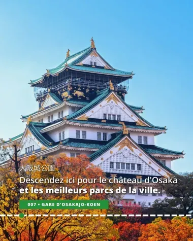 Descendez à la gare d'Osakajo-Koen pour le château d'Osaka et les meilleurs parcs de la ville