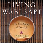 Living Wabi Sabi: The True Beauty of Your Life: Buy this book from Amazon.