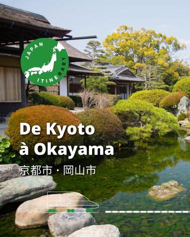 De Kyoto à Okayama