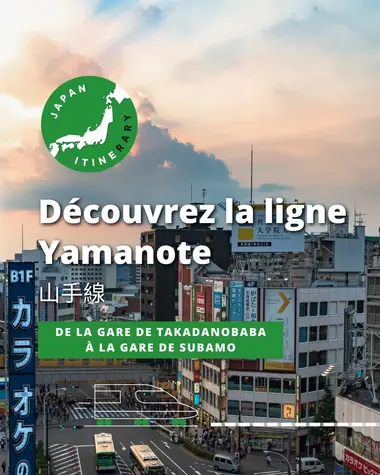 Découvrez la ligne Yamanote (partie 4)