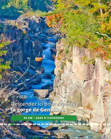 Descendez à la gare d'Ichinoseki pour rejoindre la gorge de Genbikei