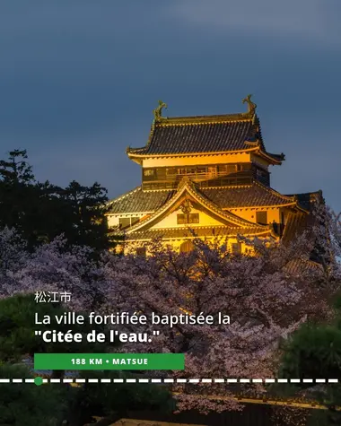 Matsue, ville fortifiée baptisée la "Cité de l'eau"