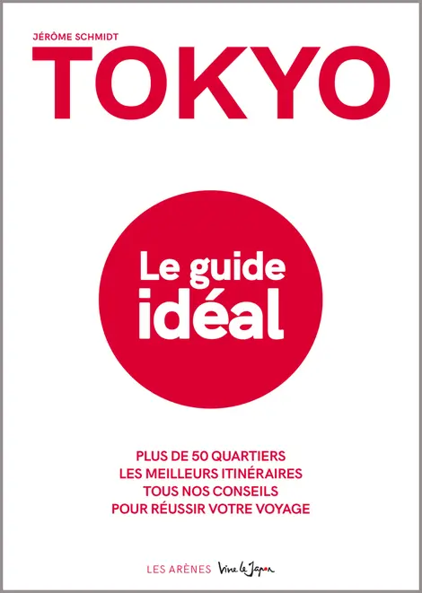 "Tokyo, le guide idéal"