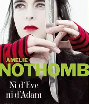 Ni de Eva ni de Adán de Amélie Nothomb. 