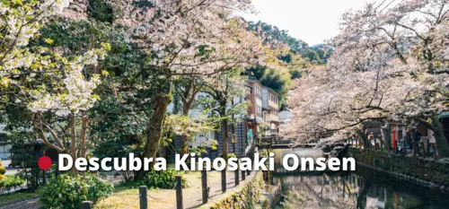 Descubra Kinosaki Onsen Descubra Kinosaki Onsen