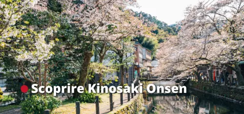 Scoprire Kinosaki Onsen Scoprire Kinosaki Onsen