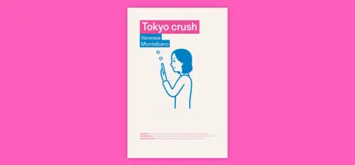 Tokyo Crush - Vanessa Montalbano Tokyo Crush - Vanessa Montalbano