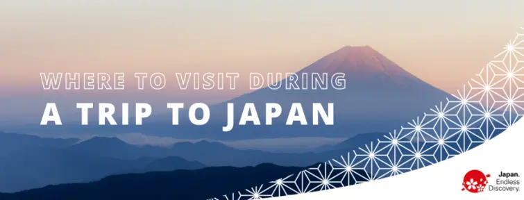 jnto where to visit on your trip to japan article travel recommendations regions